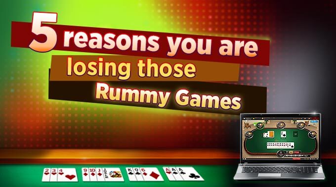 5-reasons-you-are-losing-those-rummy-games