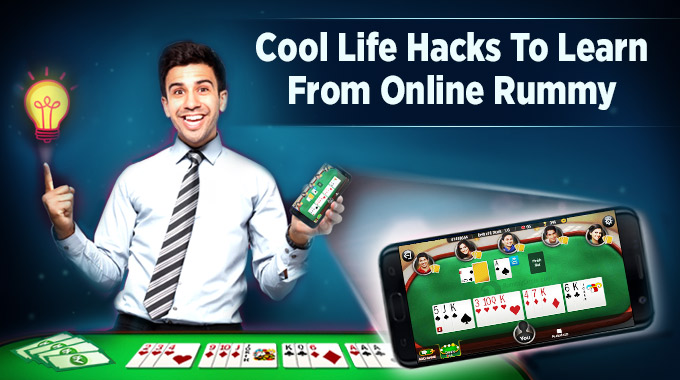 Cool life hacks to learn from online rummy