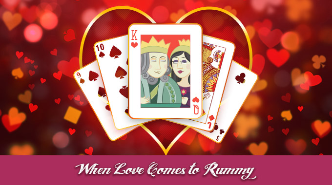 When Loves Comes To Rummy