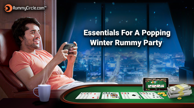 Essentials For A Popping Winter Rummy Party