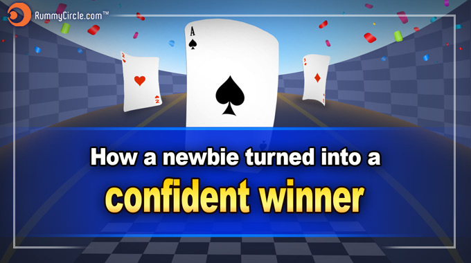 How A Newbie Turned Into A Confident Winner