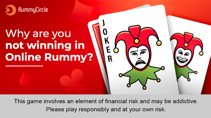 Online Rummy Strategy: Why You’re Not Winning